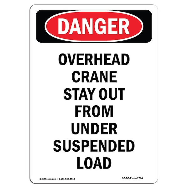 OSHA, Portrait Overhead Crane Stay Out From Under Load, 24in X 18in Rigid Plastic, P-1824-V-1774